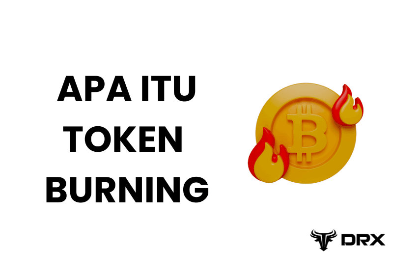 Apa Itu Token Burning? Pengertian, Cara Kerja, dan Dampak Pada Harga