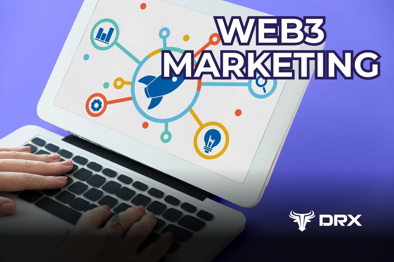 Apa Itu Web3 Marketing? Strategi Promosi untuk Proyek Blockchain