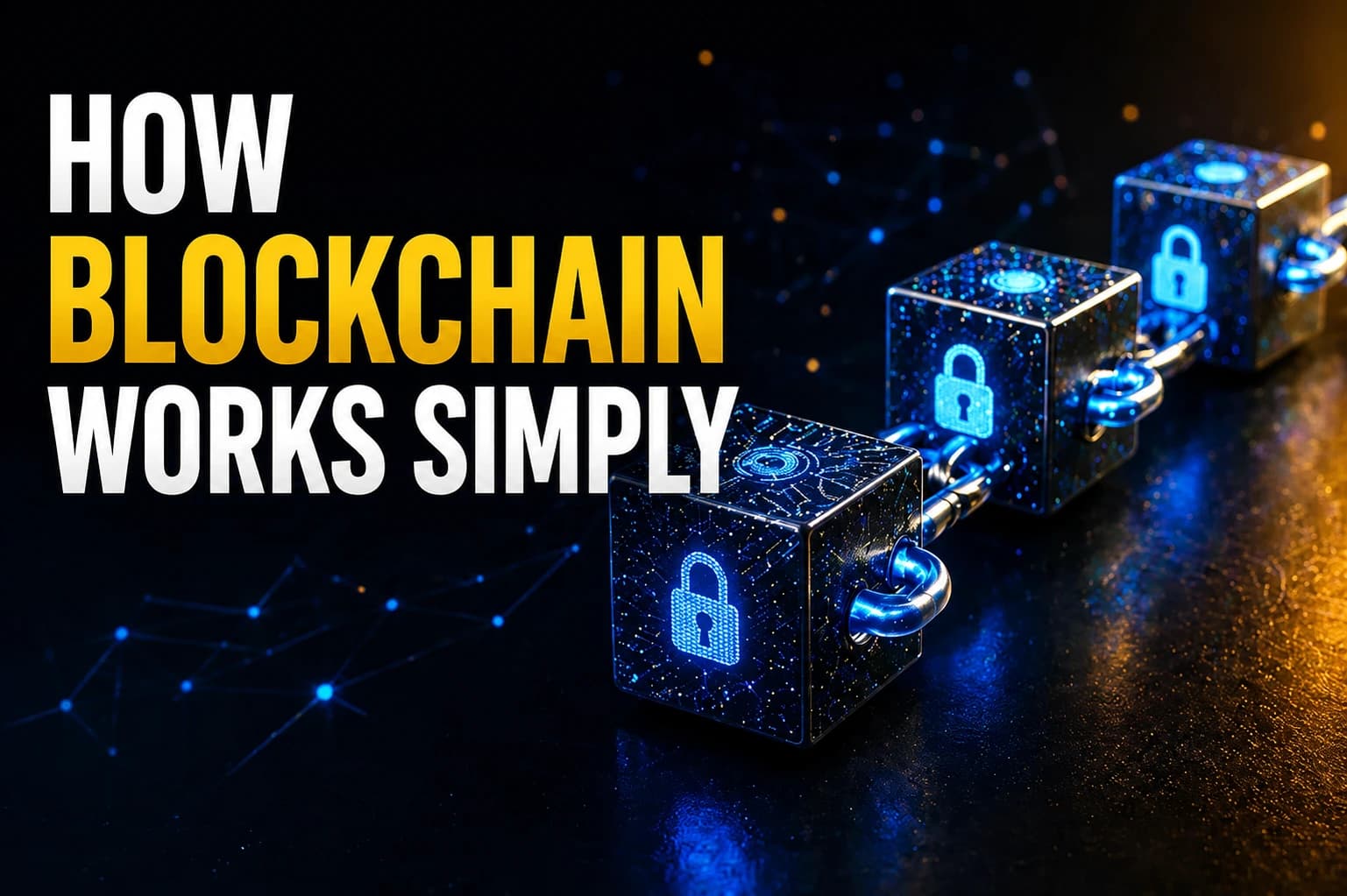 How Blockchain Works Simply: An Easy Guide for Beginners